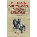 Muhteşem Süleyman’ın Viyana Kuşatması