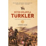 Bütün Sırlarıyla Türkler