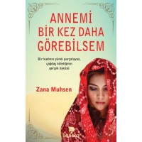 Annemi Bir Kez Daha Görebilsem