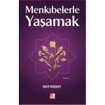 Menkıbelerle Yaşamak - Ragıp Karadayı